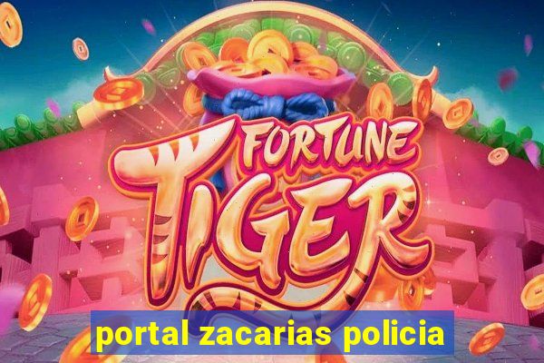 portal zacarias policia